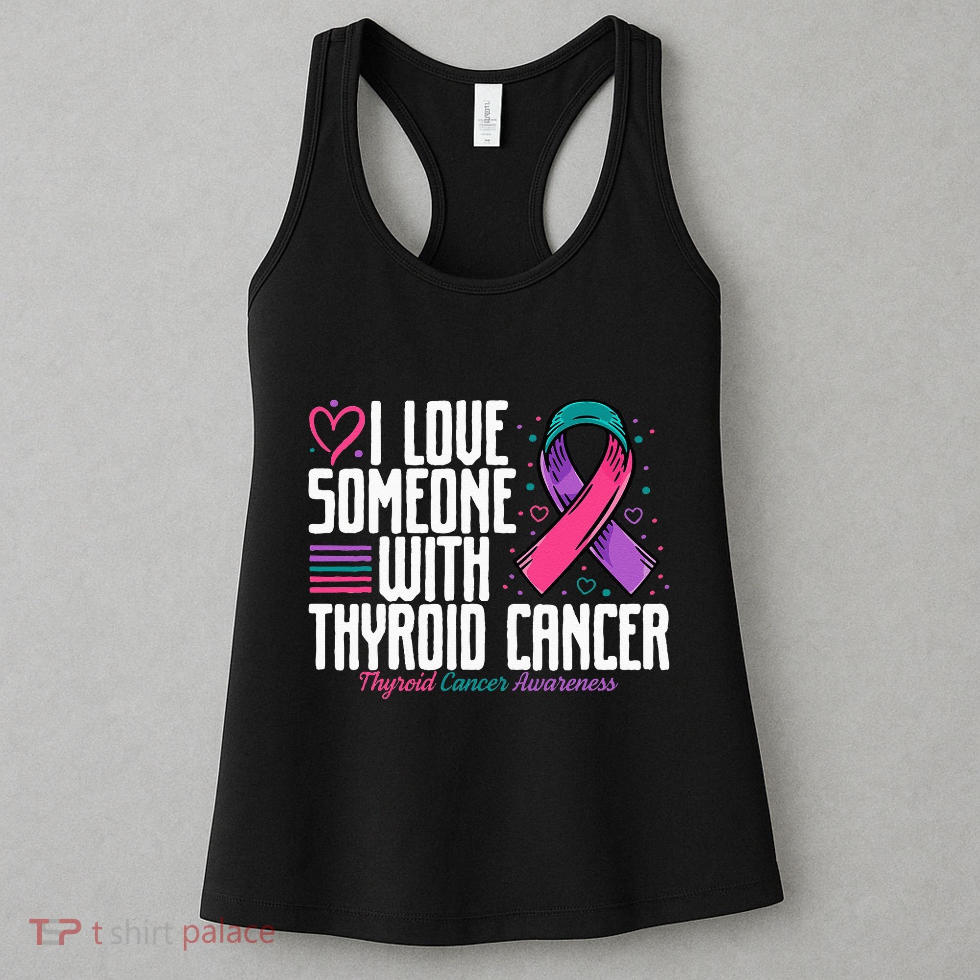 Thyroid Cancer I Love Someone With Thyroid Cancer Awareness Women's Tank Top