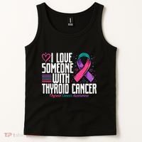 Thyroid Cancer I Love Someone With Thyroid Cancer Awareness Tank Top thumb 2