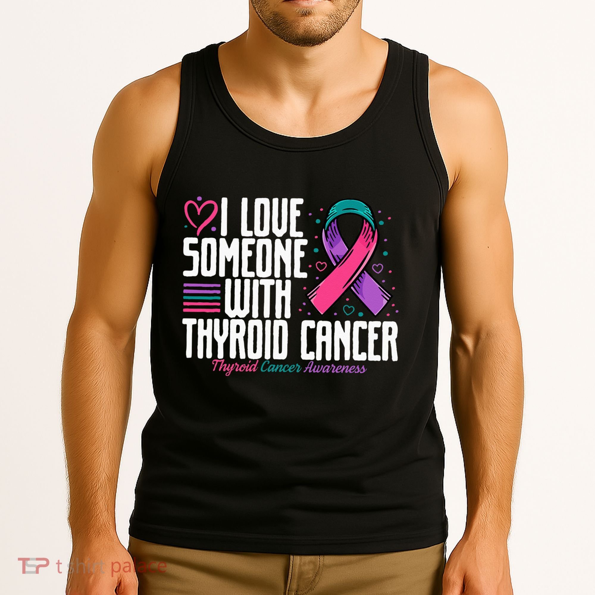 Thyroid Cancer I Love Someone With Thyroid Cancer Awareness Tank Top