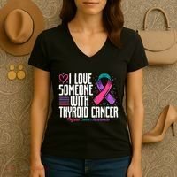 Thyroid Cancer I Love Someone With Thyroid Cancer Awareness Women's V-Neck T-Shirt thumb 3