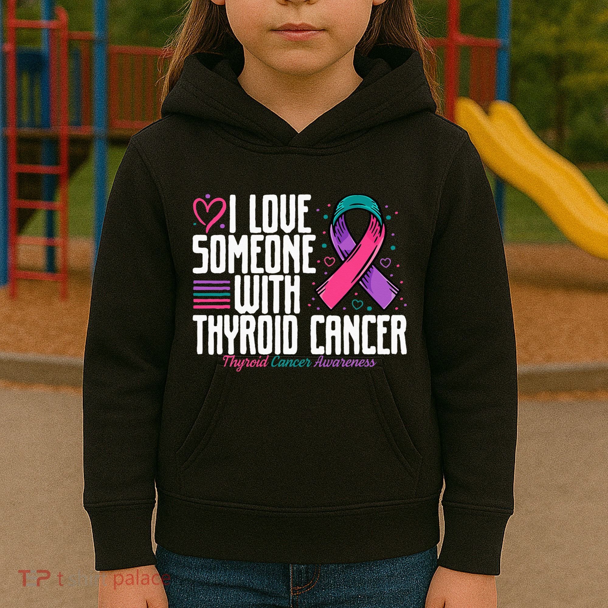 Thyroid Cancer I Love Someone With Thyroid Cancer Awareness Kids Hoodie