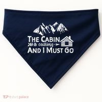 The Cabin Is Calling And I Must Go Cabin Life Gift USA-Made Doggie Bandana thumb 0