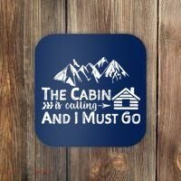 The Cabin Is Calling And I Must Go Cabin Life Gift Coaster thumb 0