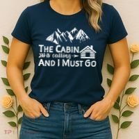 The Cabin Is Calling And I Must Go Cabin Life Gift Women's T-Shirt thumb 2