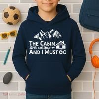 The Cabin Is Calling And I Must Go Cabin Life Gift Kids Hoodie thumb 2