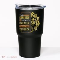 The Comeback Is Always Greater Than The Setback Lion Zoo Tumbler thumb 0