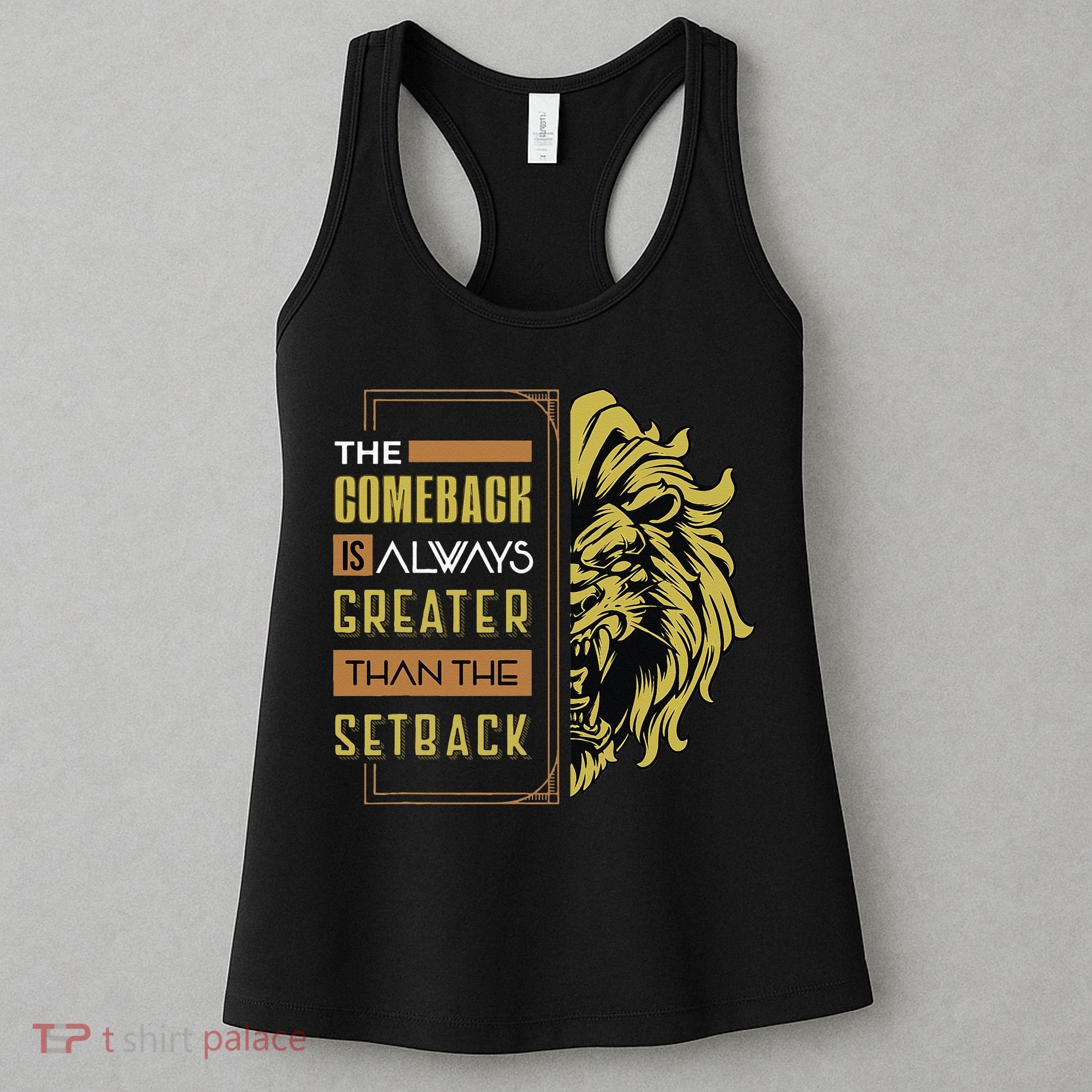 The Comeback Is Always Greater Than The Setback Lion Zoo Women's Tank Top