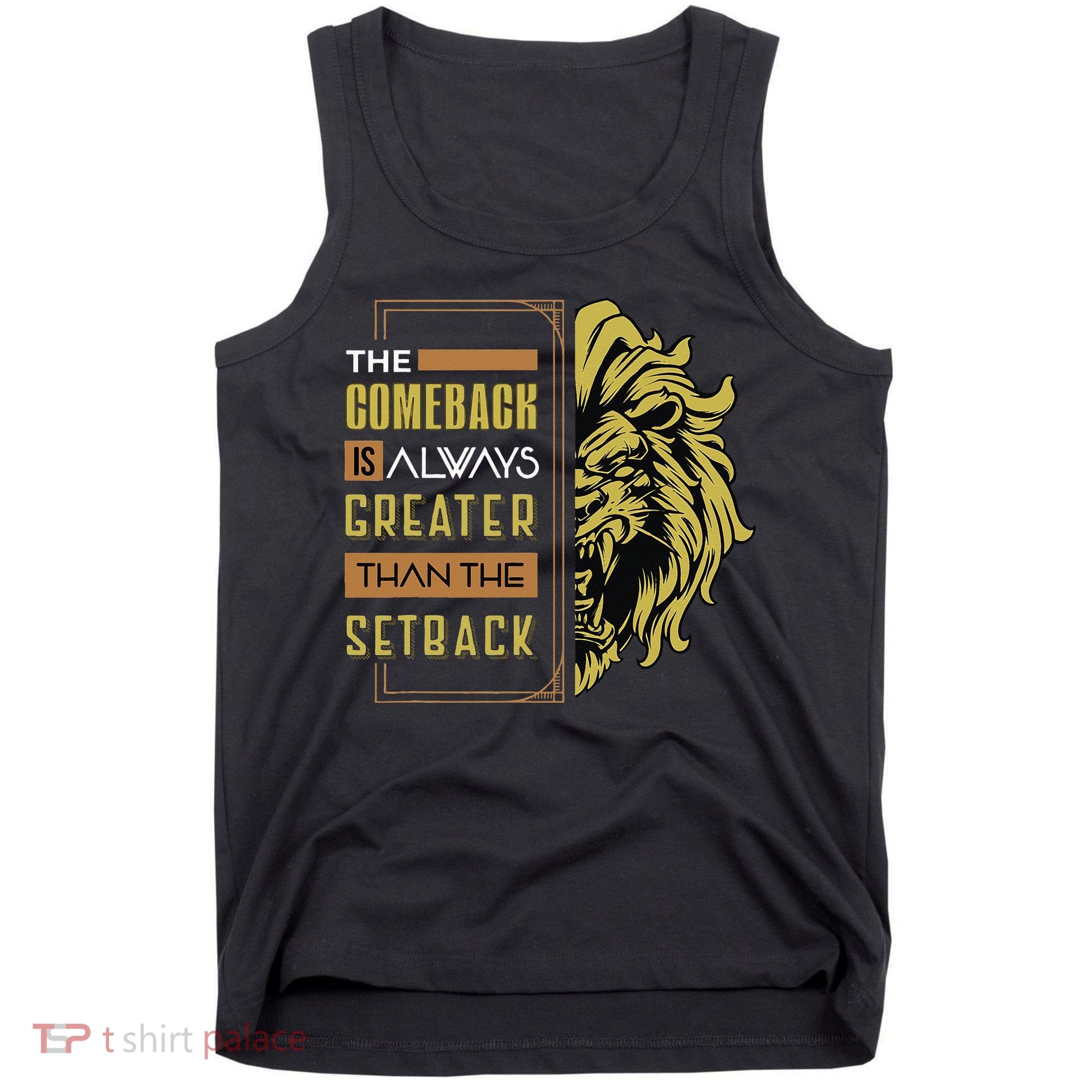 The Comeback Is Always Greater Than The Setback Lion Zoo Tank Top