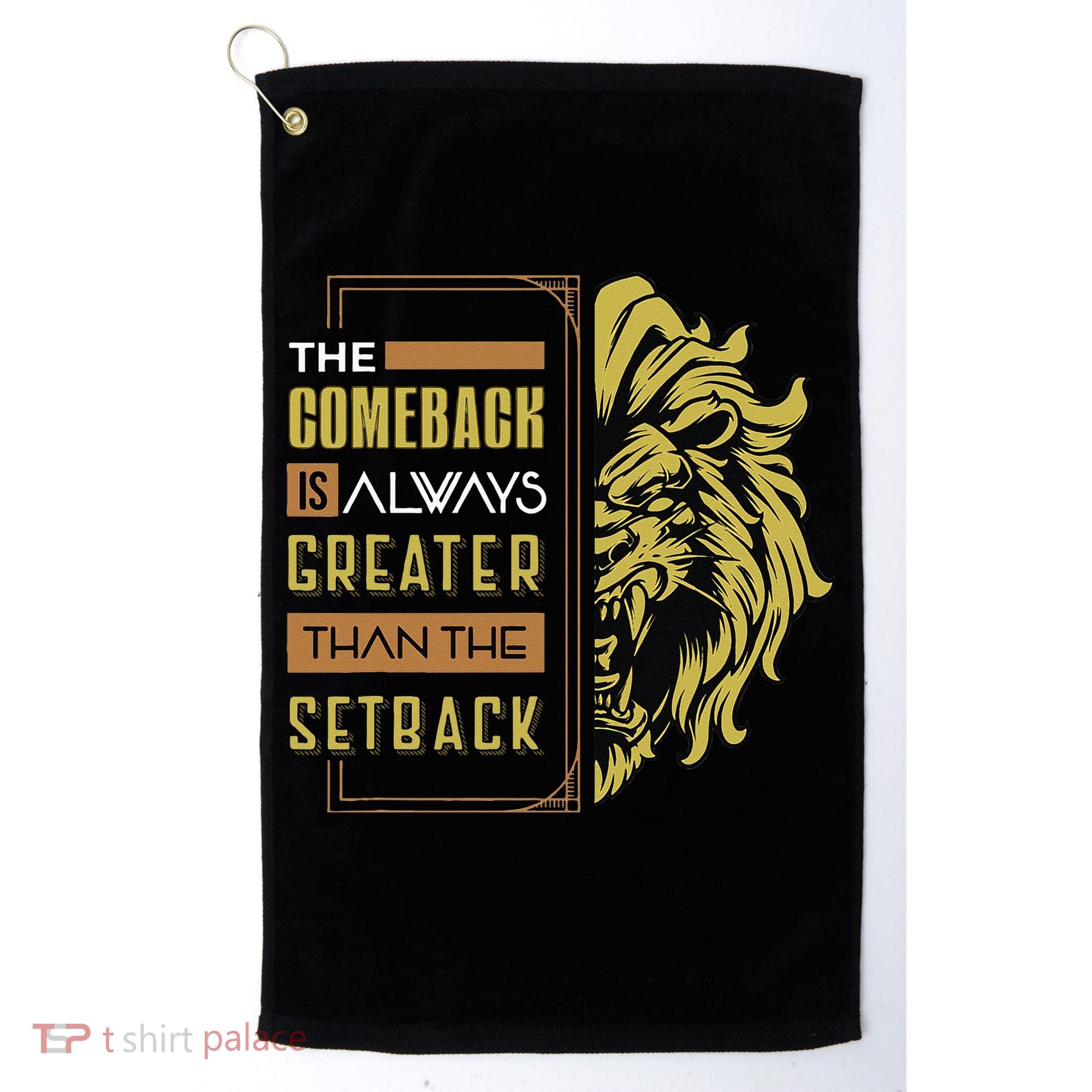 The Comeback Is Always Greater Than The Setback Lion Zoo Golf Towel