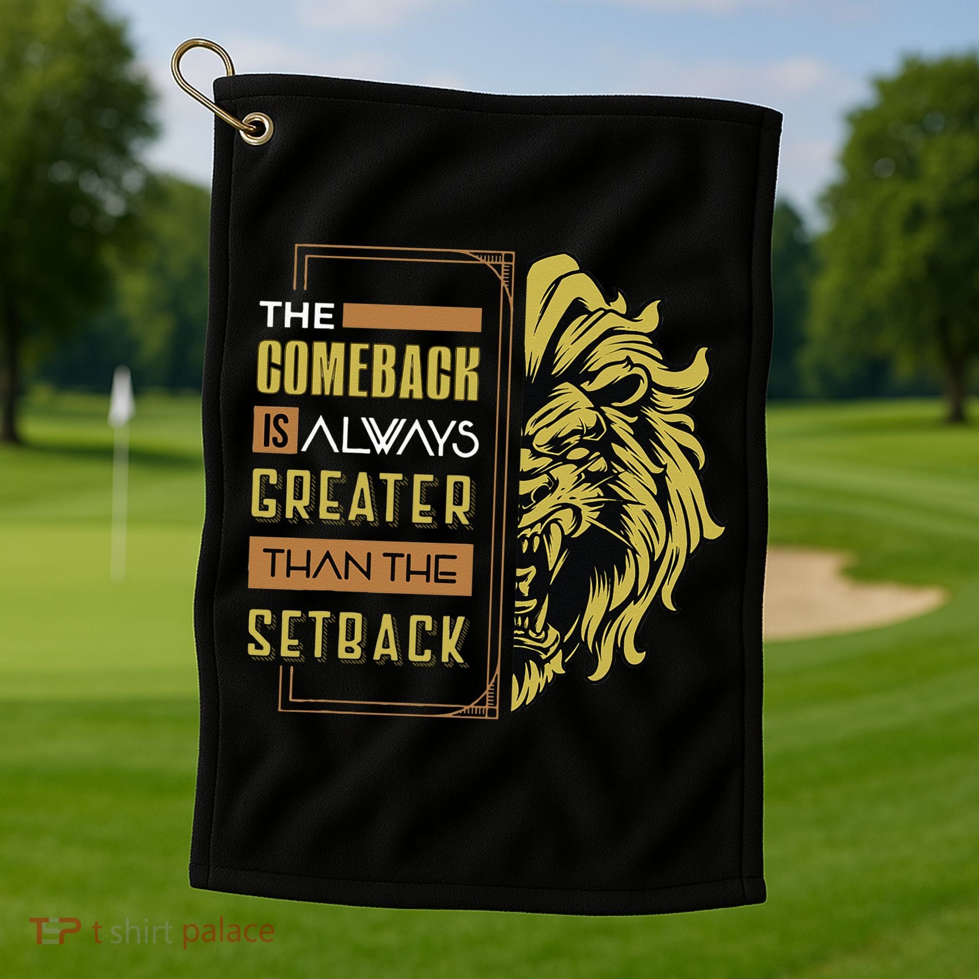 The Comeback Is Always Greater Than The Setback Lion Zoo Golf Towel
