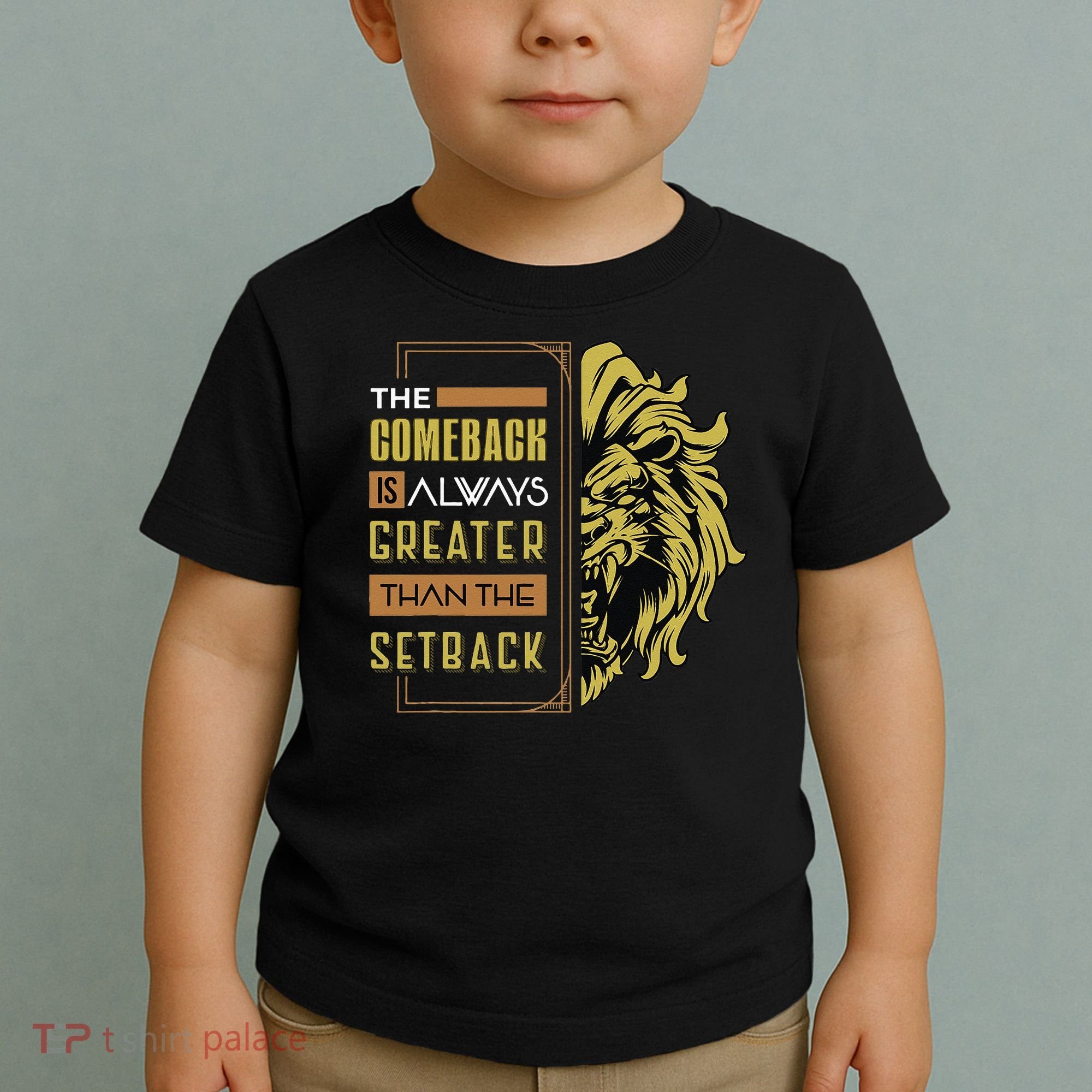 The Comeback Is Always Greater Than The Setback Lion Zoo Toddler T-Shirt