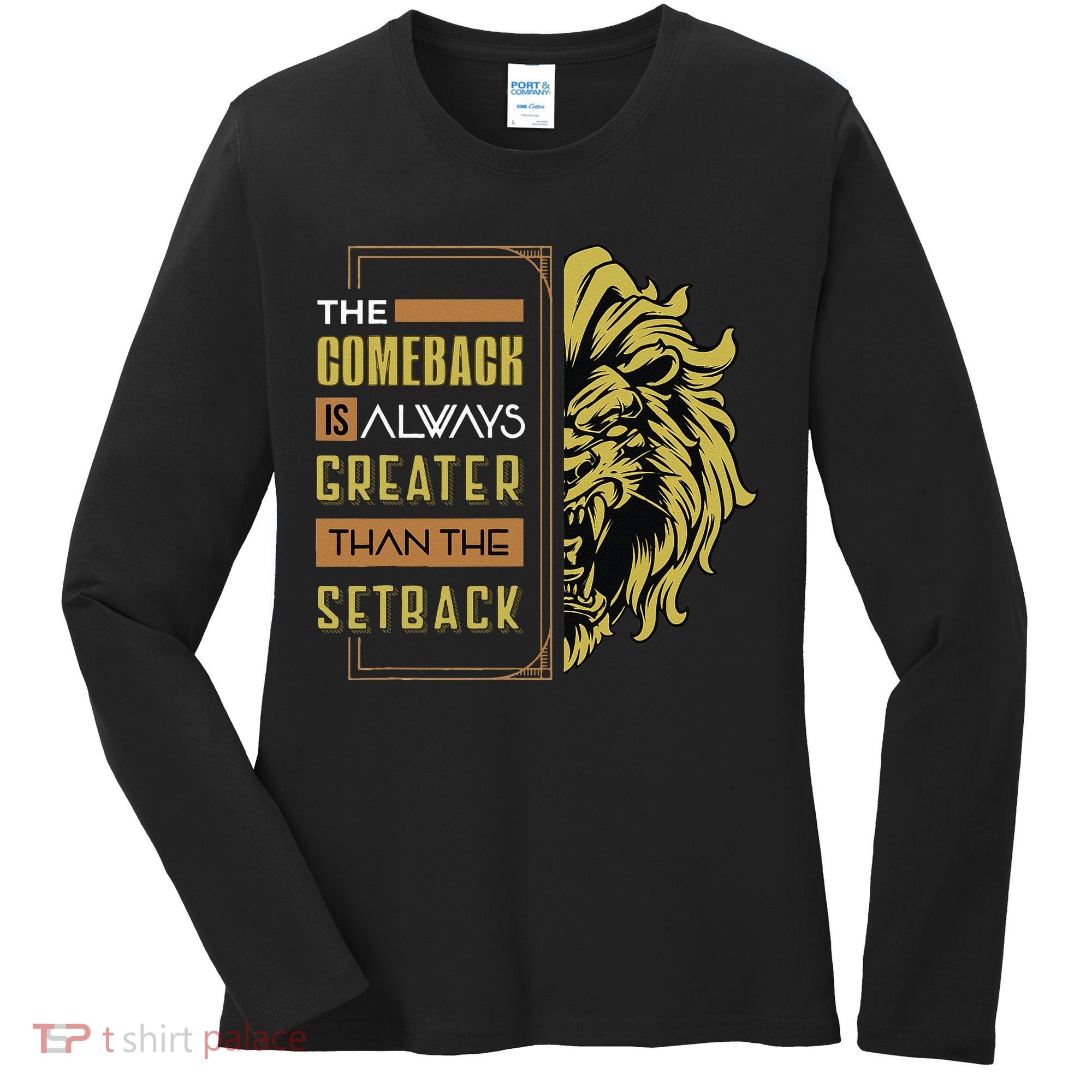 The Comeback Is Always Greater Than The Setback Lion Zoo Women's Long Sleeve Shirt