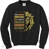 The Comeback Is Always Greater Than The Setback Lion Zoo Kids Sweatshirt thumb 0