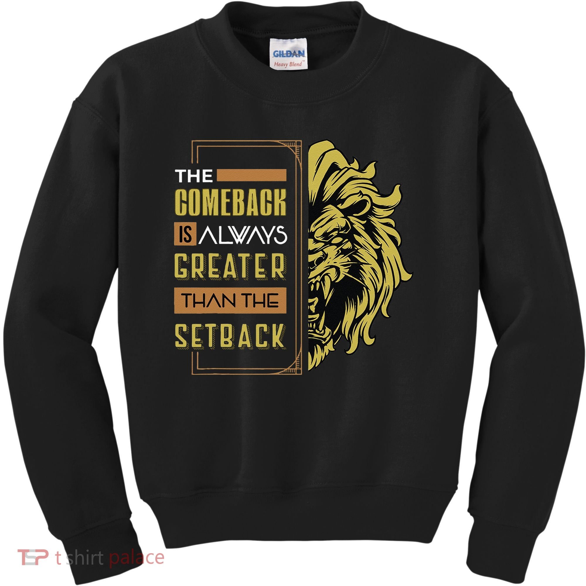 The Comeback Is Always Greater Than The Setback Lion Zoo Kids Sweatshirt