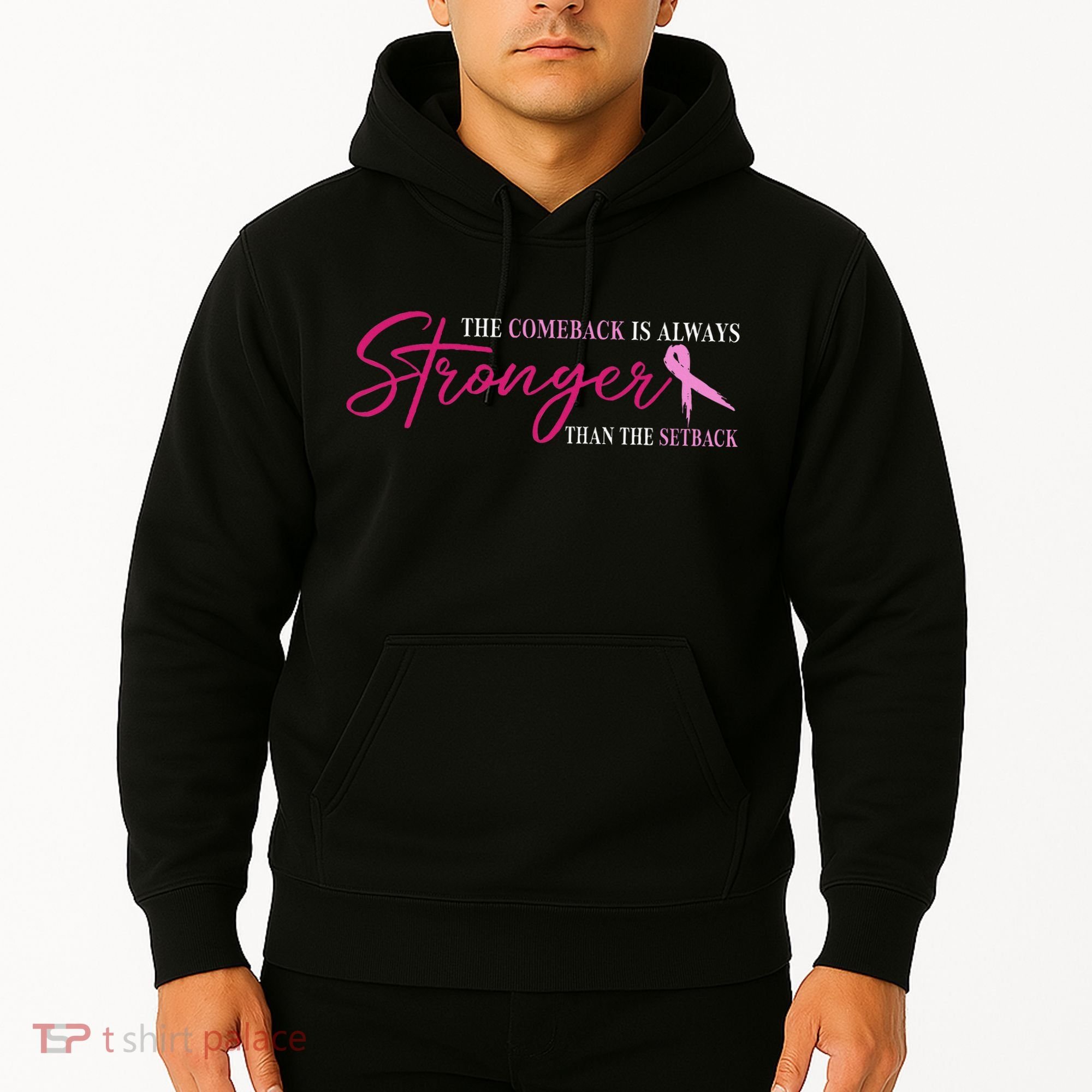 The Comeback Is Always Stronger Than Setback Breast Cancer Hoodie