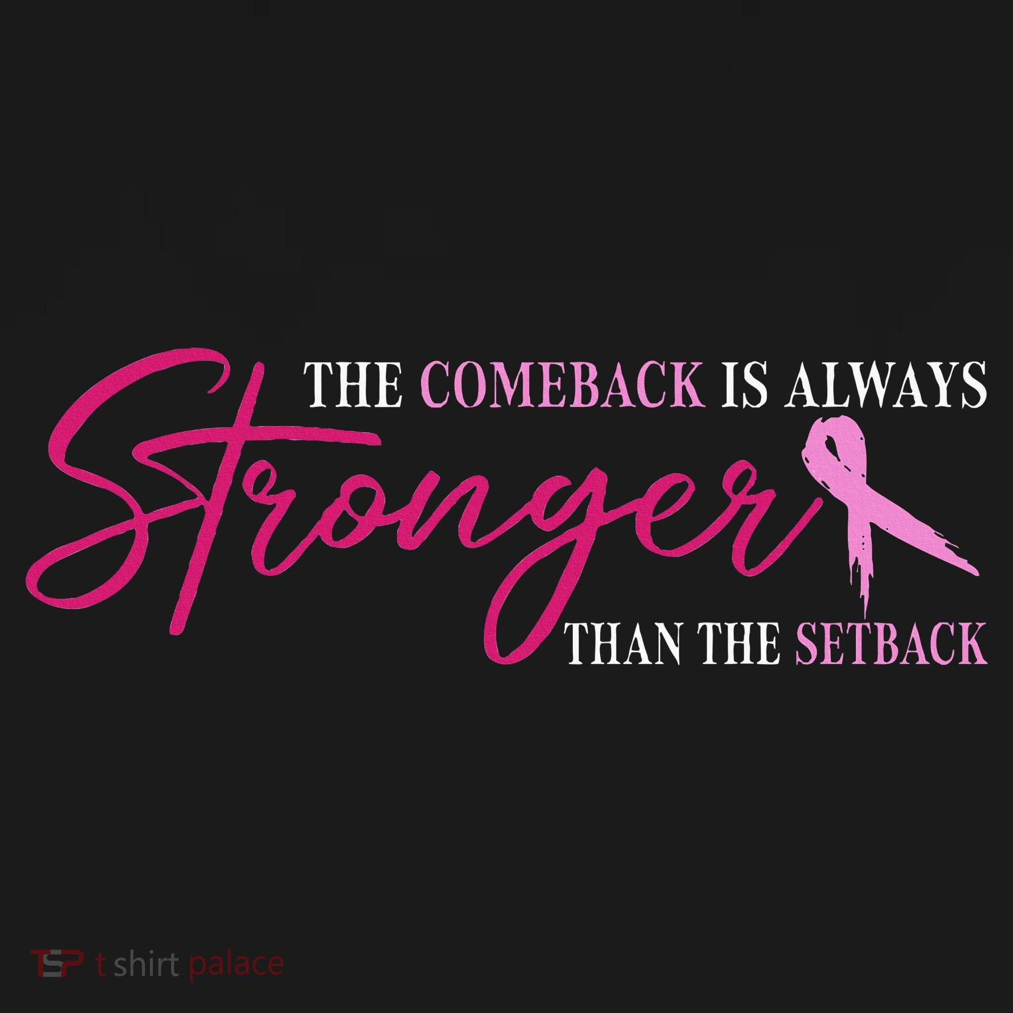The Comeback Is Always Stronger Than Setback Breast Cancer Hoodie
