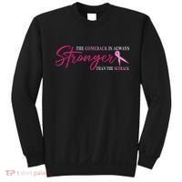 The Comeback Is Always Stronger Than Setback Breast Cancer Sweatshirt thumb 0