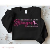 The Comeback Is Always Stronger Than Setback Breast Cancer Sweatshirt thumb 2