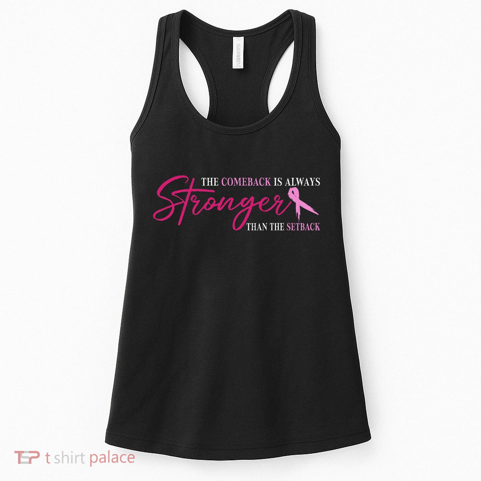 The Comeback Is Always Stronger Than Setback Breast Cancer Women's Tank Top