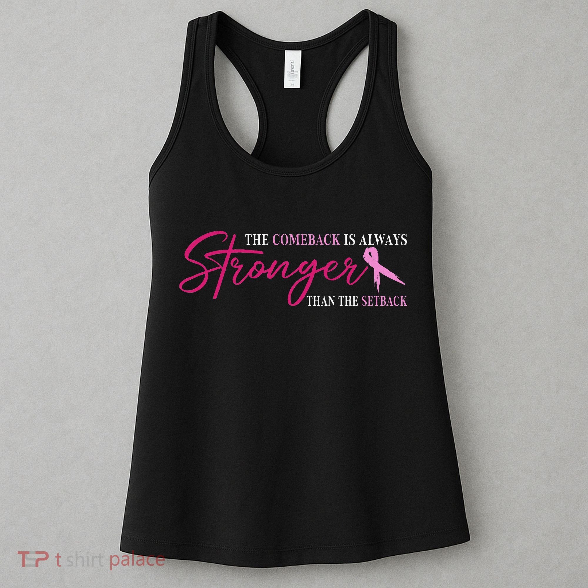 The Comeback Is Always Stronger Than Setback Breast Cancer Women's Tank Top