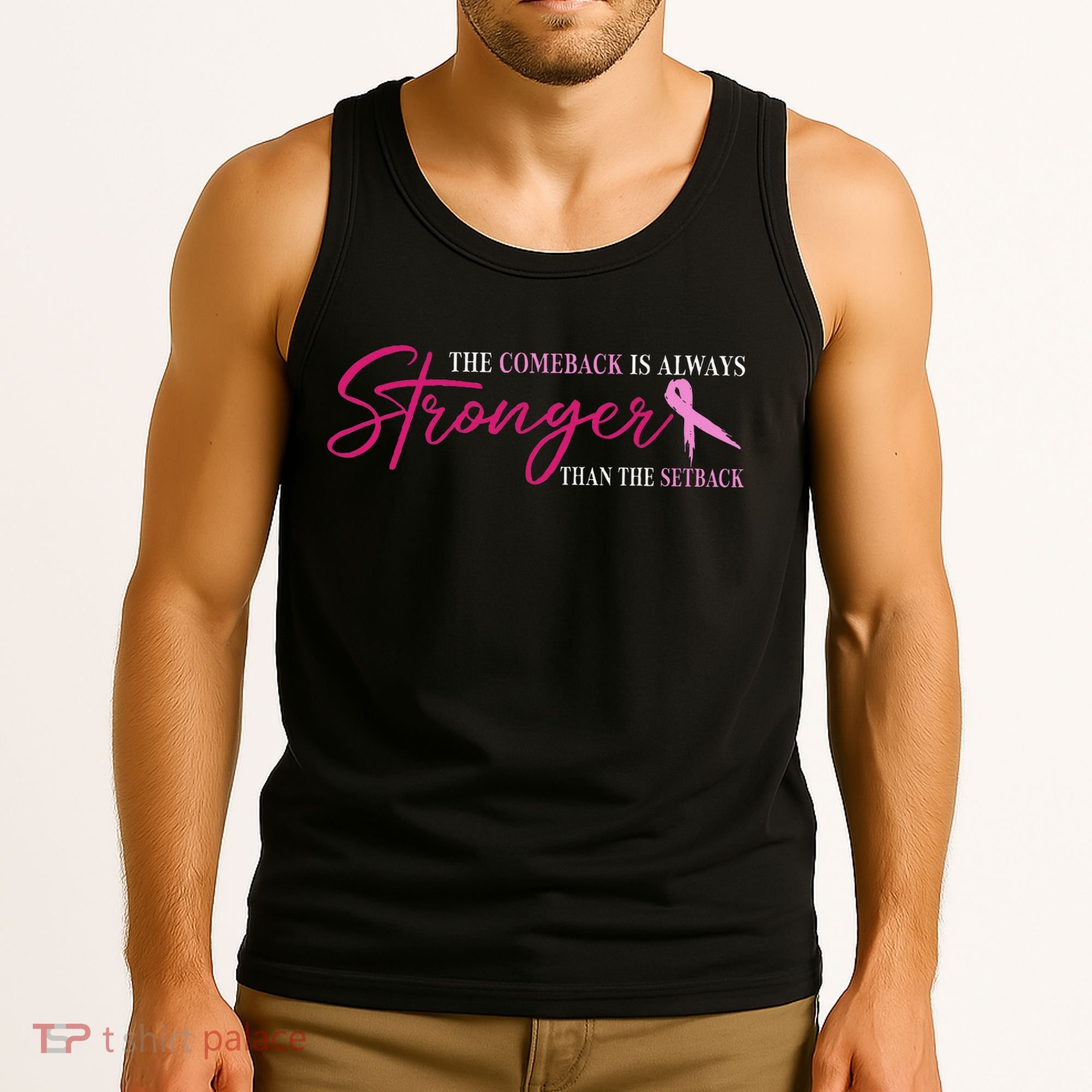 The Comeback Is Always Stronger Than Setback Breast Cancer Tank Top