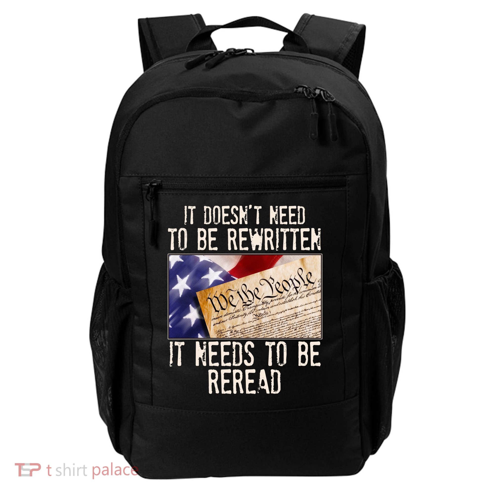 The Constitution It Doesnt Need To Be Rewritten It Needs To Be Reread Backpack