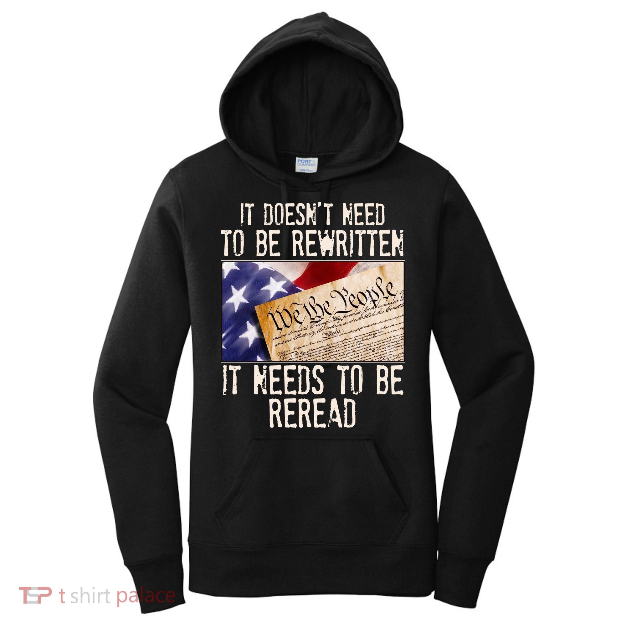The Constitution It Doesnt Need To Be Rewritten It Needs To Be Reread Women's Hoodie