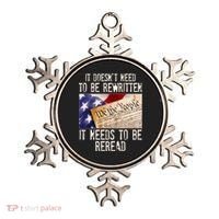 The Constitution It Doesnt Need To Be Rewritten It Needs To Be Reread Ornament thumb 0