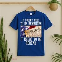 The Constitution It Doesnt Need To Be Rewritten It Needs To Be Reread T-Shirt thumb 2