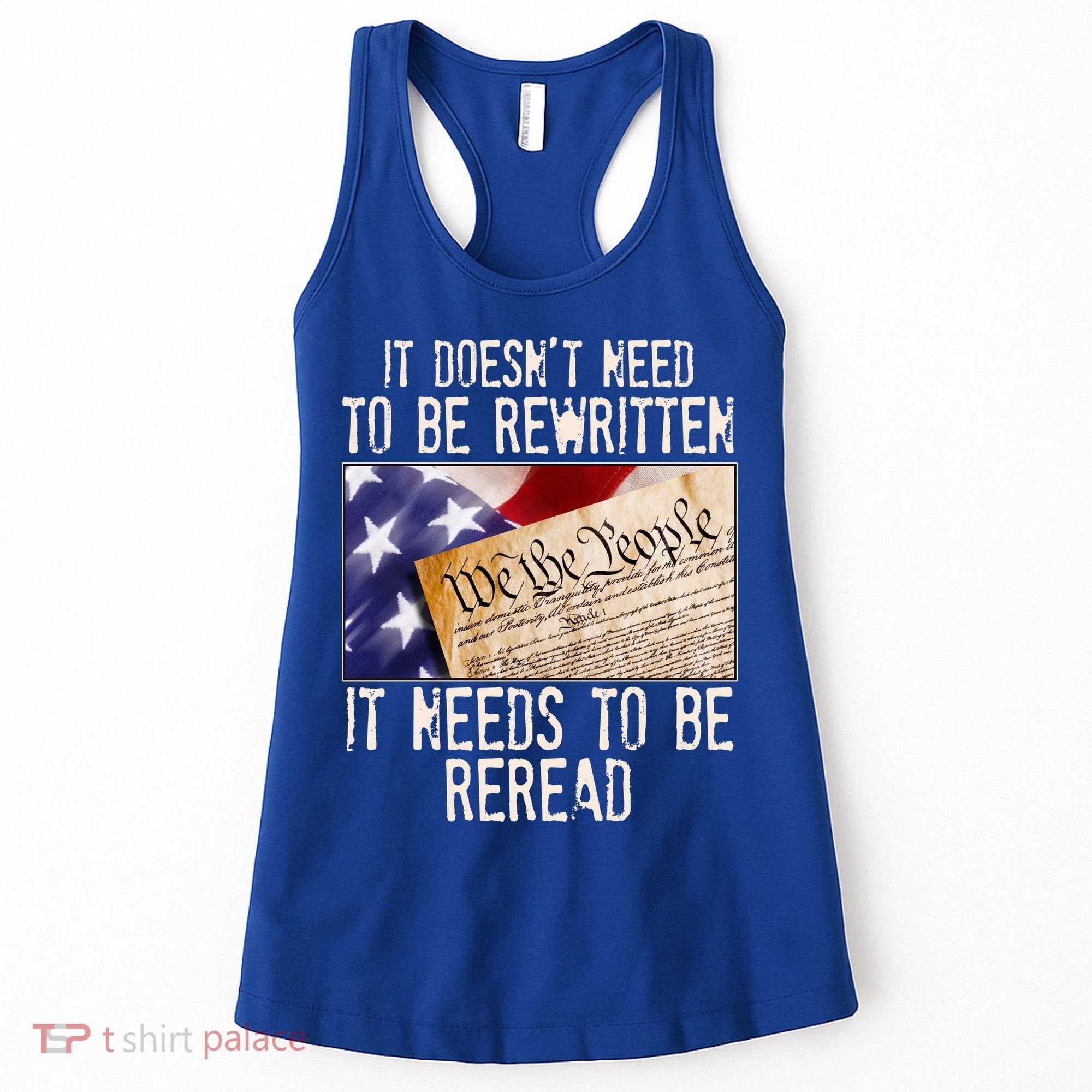 The Constitution It Doesnt Need To Be Rewritten It Needs To Be Reread Women's Tank Top
