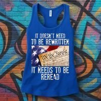 The Constitution It Doesnt Need To Be Rewritten It Needs To Be Reread Women's Tank Top thumb 3