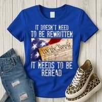 The Constitution It Doesnt Need To Be Rewritten It Needs To Be Reread Women's T-Shirt thumb 3