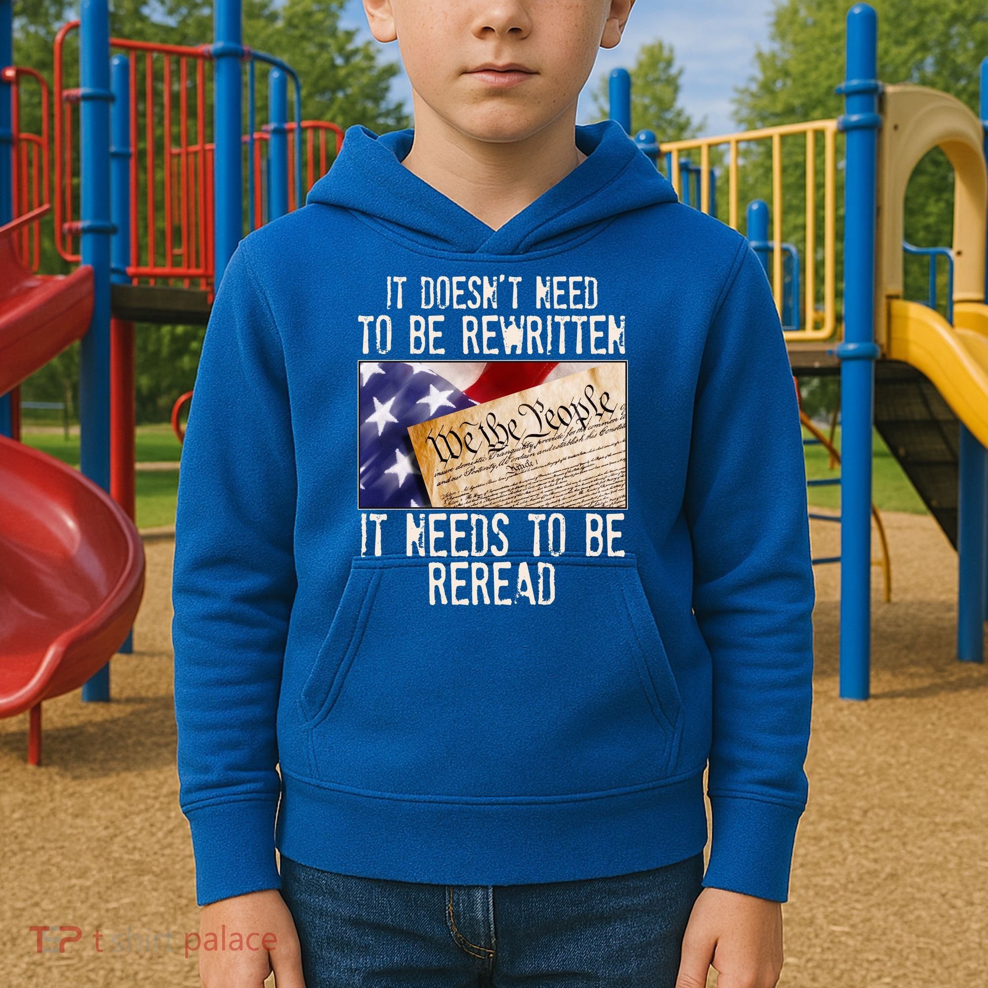 The Constitution It Doesnt Need To Be Rewritten It Needs To Be Reread Kids Hoodie