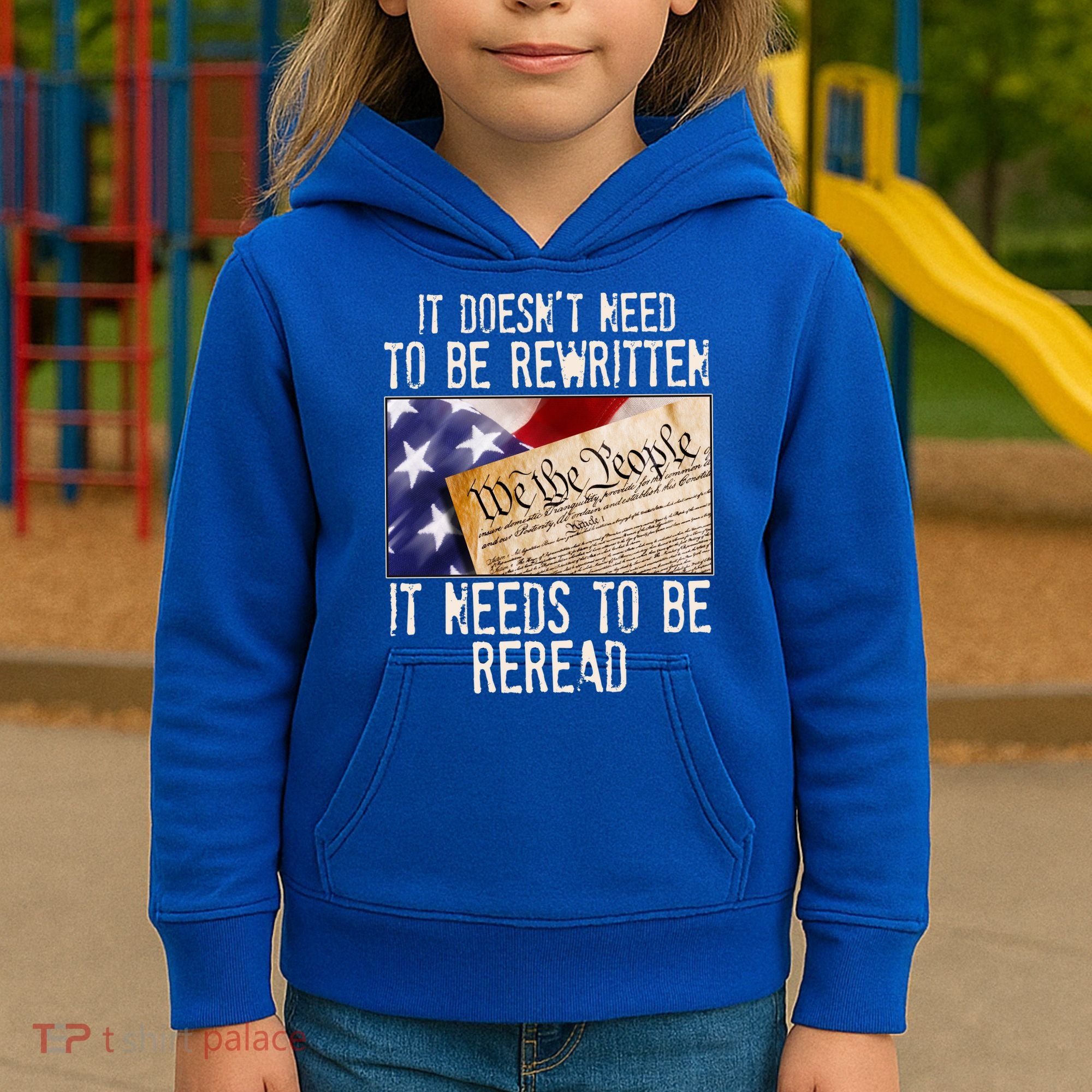 The Constitution It Doesnt Need To Be Rewritten It Needs To Be Reread Kids Hoodie