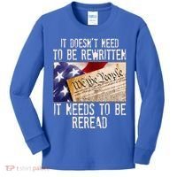 The Constitution It Doesnt Need To Be Rewritten It Needs To Be Reread Kids Long Sleeve Shirt thumb 0