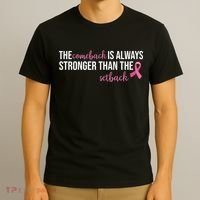 The Comeback Is Always Stronger Than Setback Breast Cancer T-Shirt thumb 3