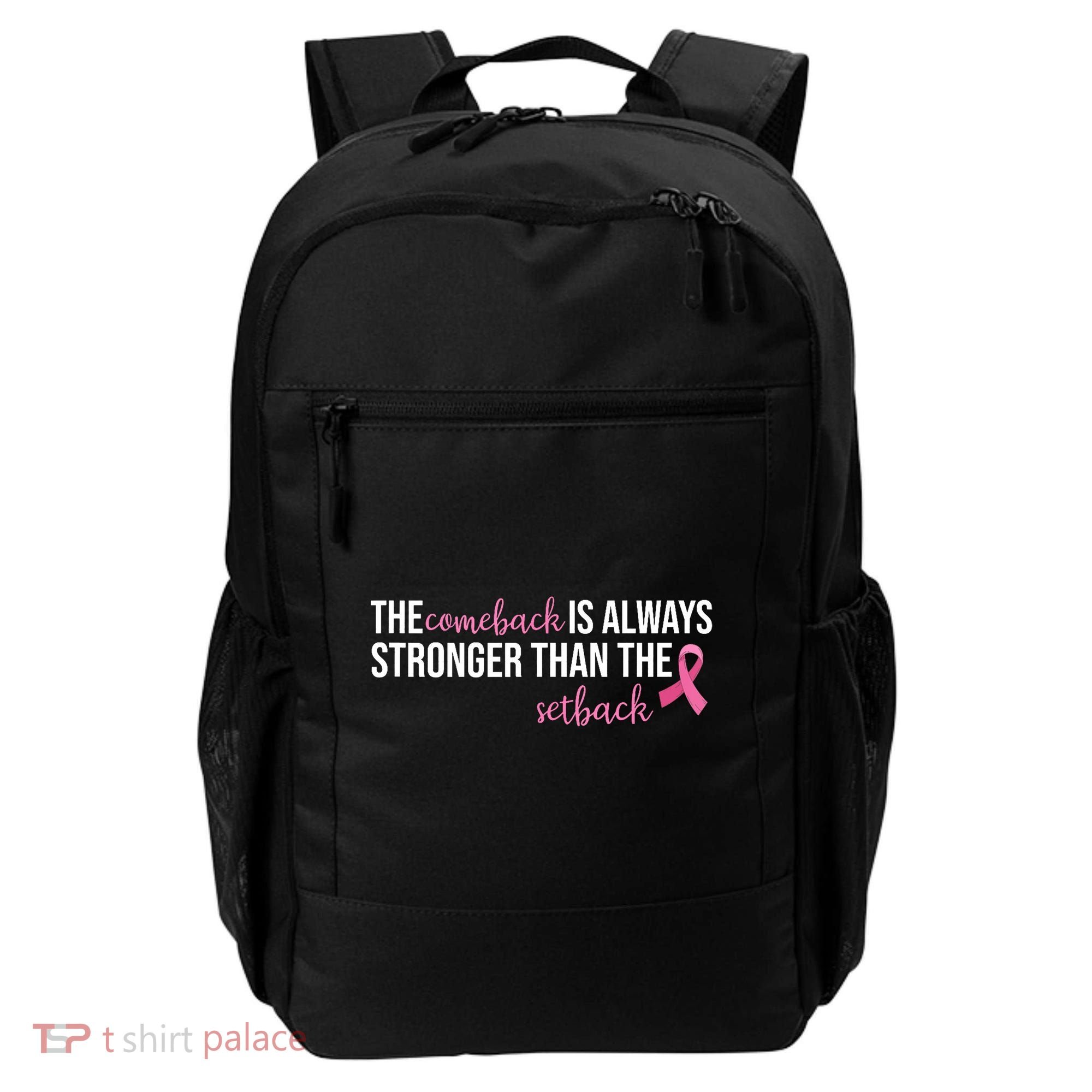 The Comeback Is Always Stronger Than Setback Breast Cancer Backpack