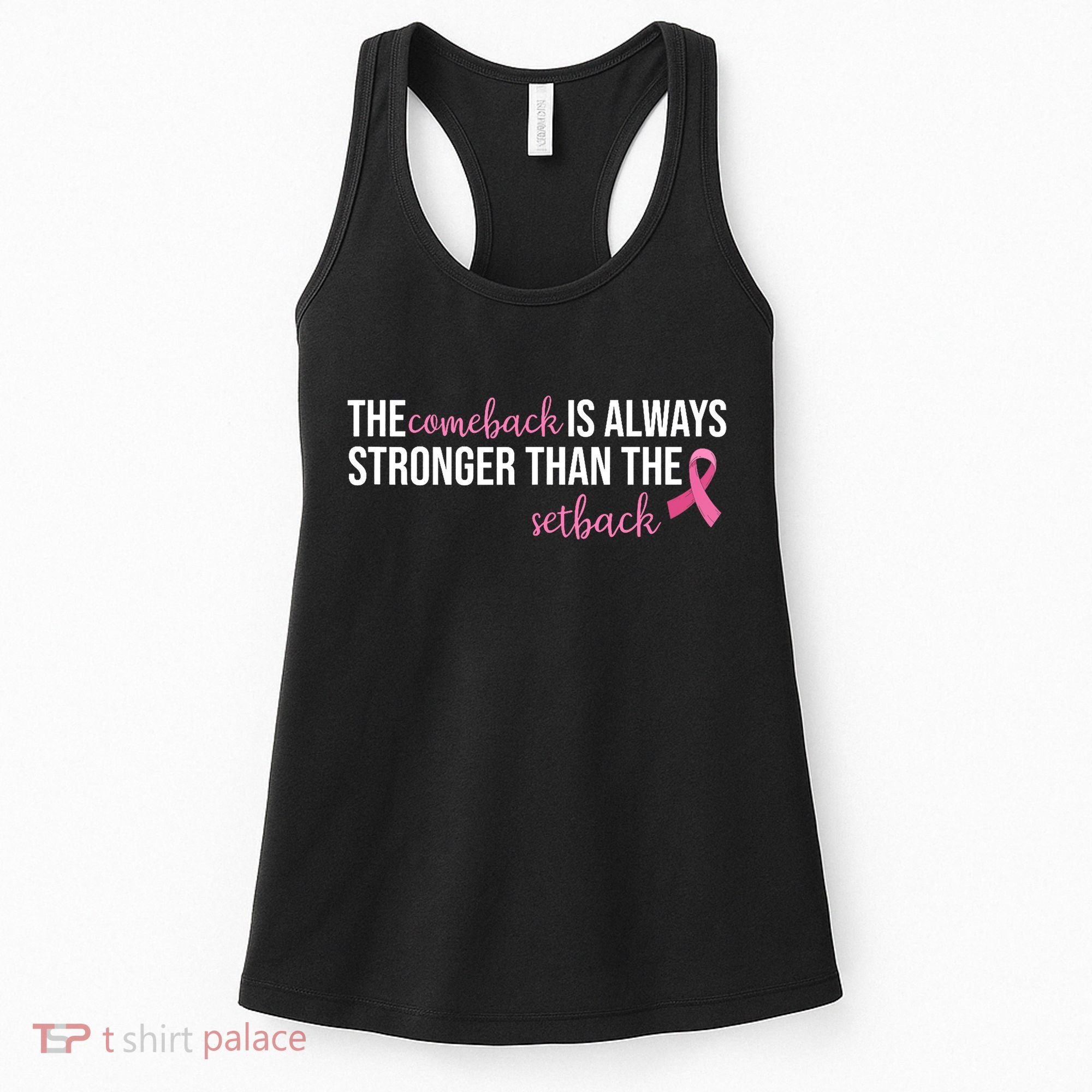 The Comeback Is Always Stronger Than Setback Breast Cancer Women's Tank Top