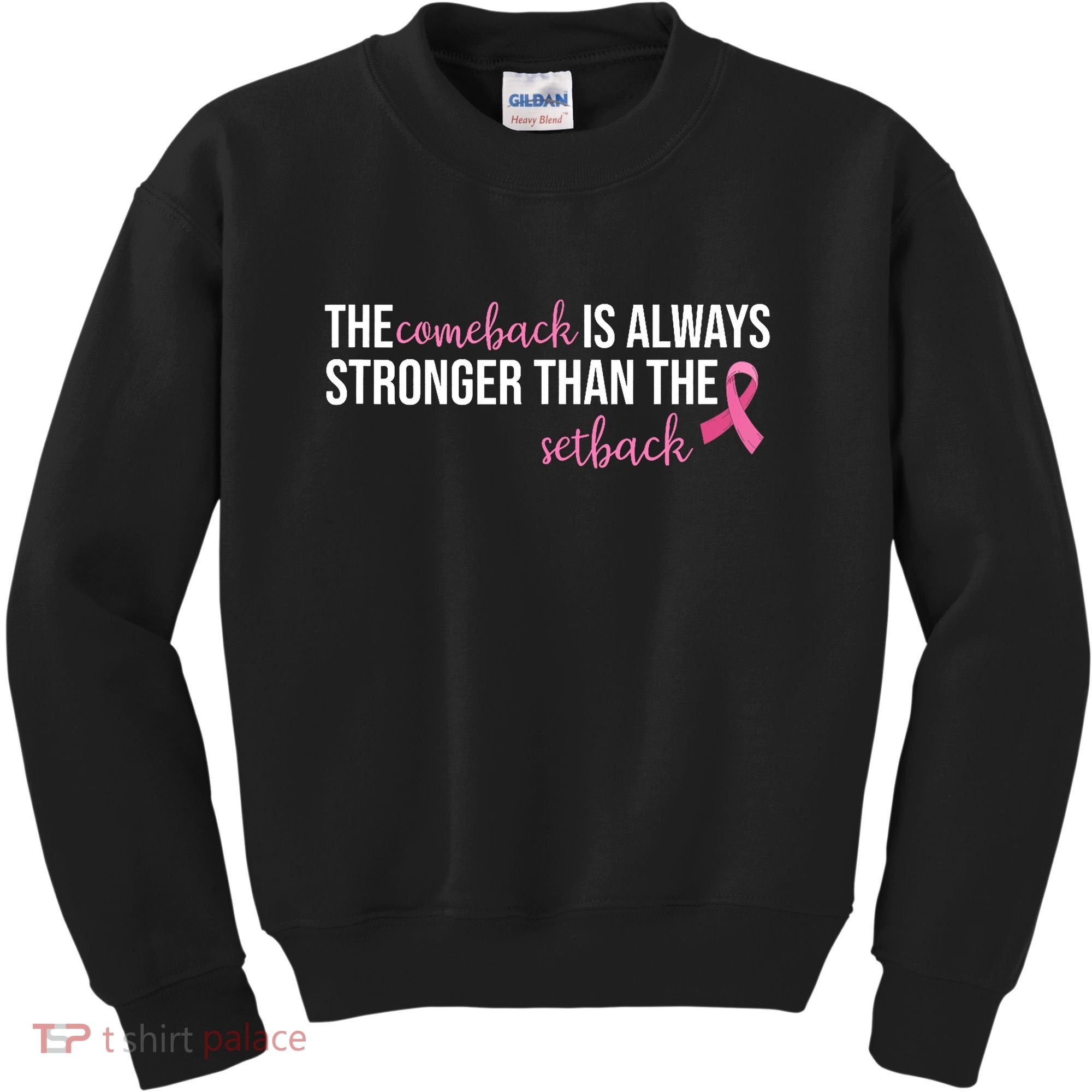 The Comeback Is Always Stronger Than Setback Breast Cancer Kids Sweatshirt