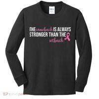 The Comeback Is Always Stronger Than Setback Breast Cancer Kids Long Sleeve Shirt thumb 0