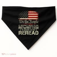 The Constitution It Doesnt Need To Be Rewritten It Needs To Be Reread USA-Made Doggie Bandana thumb 0
