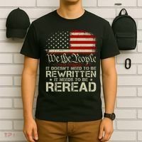 The Constitution It Doesnt Need To Be Rewritten It Needs To Be Reread T-Shirt thumb 6