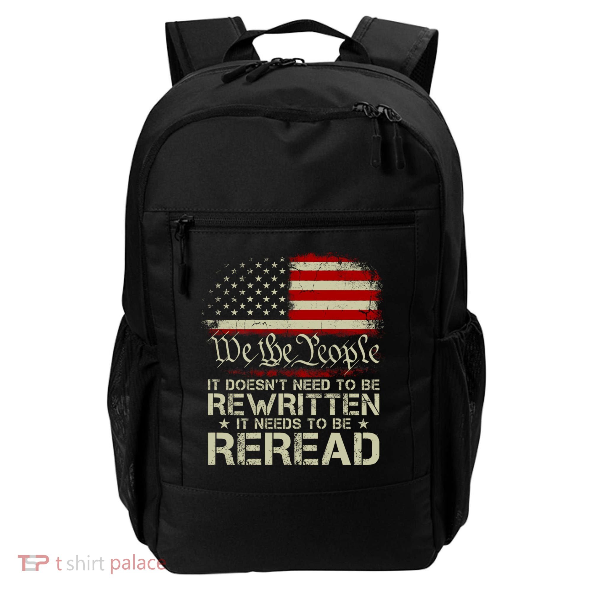 The Constitution It Doesnt Need To Be Rewritten It Needs To Be Reread Backpack