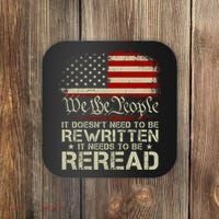 The Constitution It Doesnt Need To Be Rewritten It Needs To Be Reread Coaster thumb 0