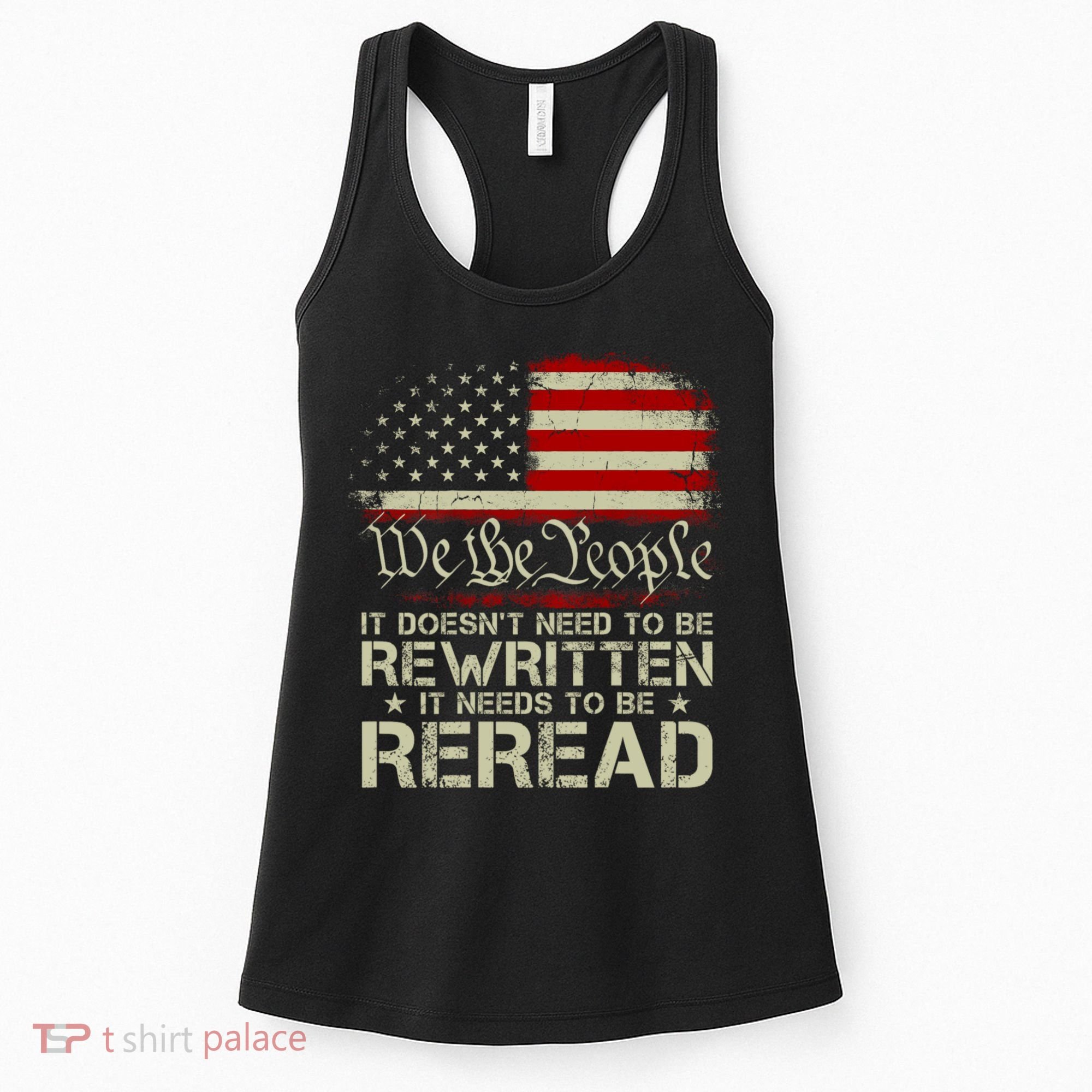 The Constitution It Doesnt Need To Be Rewritten It Needs To Be Reread Women's Tank Top