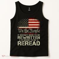 The Constitution It Doesnt Need To Be Rewritten It Needs To Be Reread Tank Top thumb 2