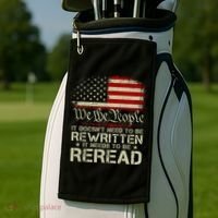 The Constitution It Doesnt Need To Be Rewritten It Needs To Be Reread Golf Towel thumb 2