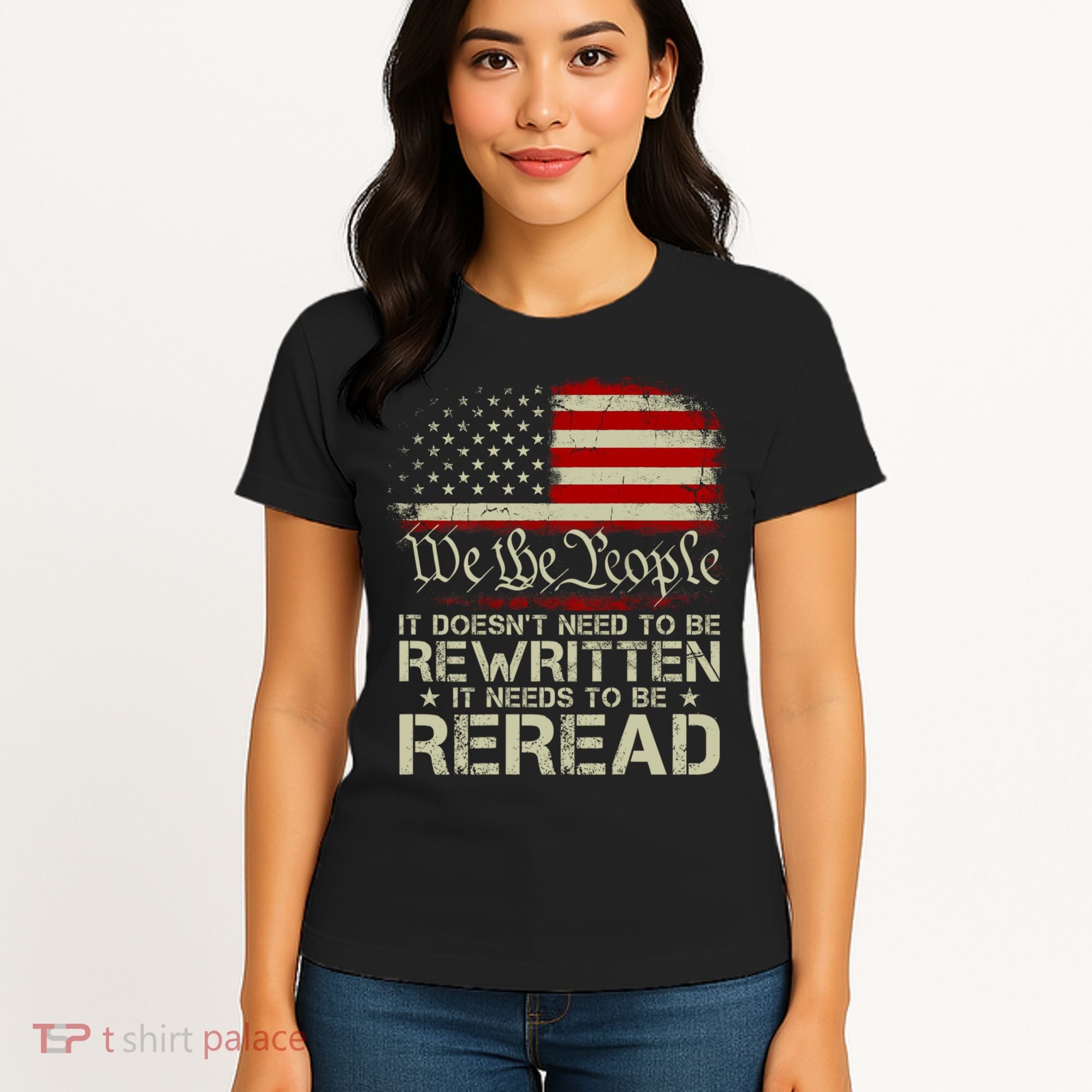 The Constitution It Doesnt Need To Be Rewritten It Needs To Be Reread Women's T-Shirt