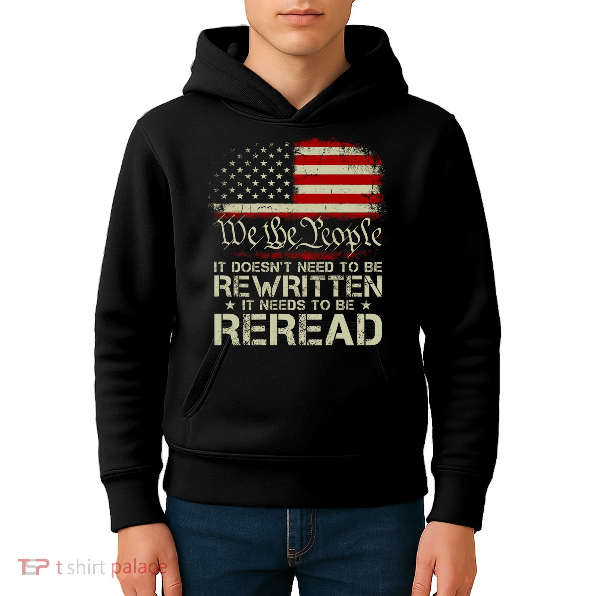 The Constitution It Doesnt Need To Be Rewritten It Needs To Be Reread Kids Hoodie