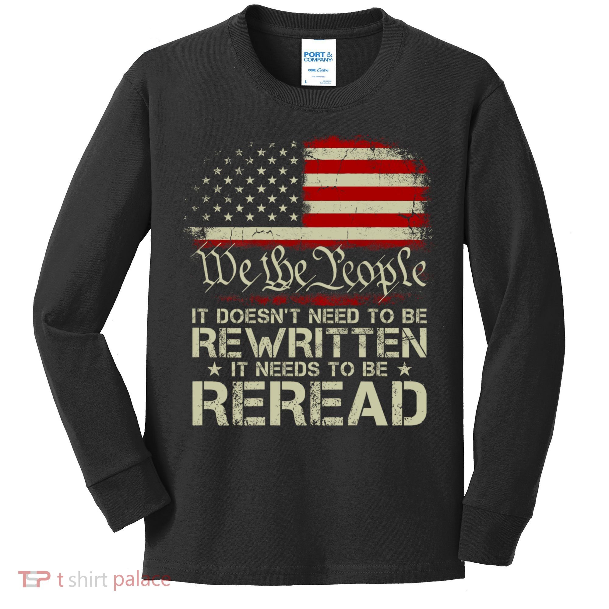 The Constitution It Doesnt Need To Be Rewritten It Needs To Be Reread Kids Long Sleeve Shirt